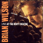 Brian Wilson Live At The Roxy Theatre