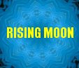 RISING MOON