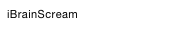 iBrainScream