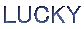 LUCKY
