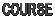 COURSE