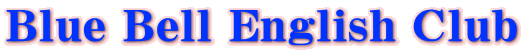Blue Bell English Club