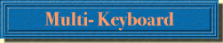 Multi- Keyboard