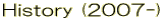 History (2007-)