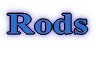 Rods