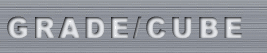 GRADE/CUBE 