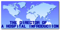 THE DIRECTOR OF  A HOSPITAL INFRODUCTION 