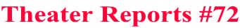 Theater Reports #72