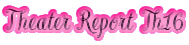 Theater Report #16