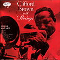 Clifford Brown With Strings