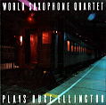 World Saxophone Quartet Plays Duke Ellington