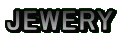 JEWERY

