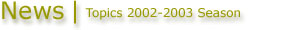 Topics 2002-2003