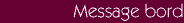 Message bord