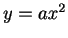 $y=ax^2$