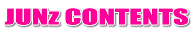 JUNz CONTENTS