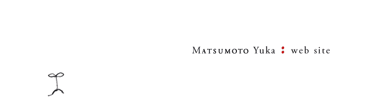 MATSUMOTO Yuka website