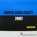 SUPER EURO PARTY 2007