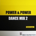 POWER & POWER DANCE MIX 2