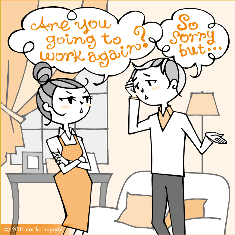 イラスト Are you going to work again? So sorry but...リビングルームで、また仕事の予定を入れる夫に文句を言う妻