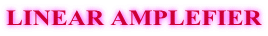 LINEAR AMPLEFIER