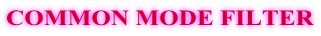 COMMON MODE FILTER