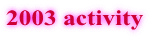 2003 activity