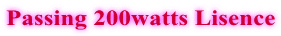 Passing 200watts Lisence
