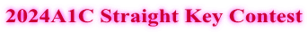 2024A1C Straight Key Contest