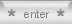 enter
