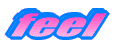 feel