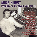 MIKE HURST PRODUCERS ARCHIVES VOLUME 1