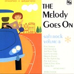 THE MELODY GOES ON SOFT ROCK VOL.3