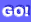 GO!