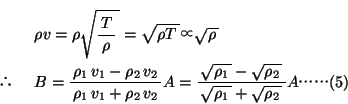 \begin{eqnarray*}
&@& \rho v=\rho \kon{\bun{T}{\rho}}=\kon{\rho T}\kon{\rho} ...
...un{\kon{\rho_1}-\kon{\rho_2}}{\kon{\rho_1}+\kon{\rho_2}}Acc(5)
\end{eqnarray*}