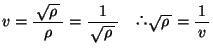 $v=\bun{\kon{\rho}}{\rho}=\bun{1}{\kon{\rho}}@\kon{\rho}=\bun{1}{v}$