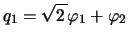 $q_1=\kon{2}\varphi_1+\varphi_2$