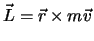 $\Vec{L}=\Vec{r} \times m \Vec{v}$