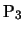 $\mathrm{P_3}$