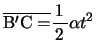 $ \overline{\mathrm{B'C}=}\bun{1}{2}\alpha t^2$