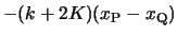 $\displaystyle -(k+2K)(x_\mathrm{P}-x_\mathrm{Q})$