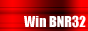 Win BNR32