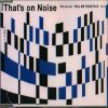 That's on Noise