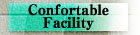 Confortable Facility