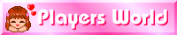 PLAYERS WORLD 