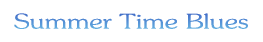 Summer Time Blues