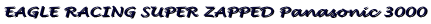 EAGLE RACING SUPER ZAPPED Panasonic 3000