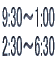 9:30`1:00 2:30`6:30