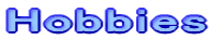 Hobbies