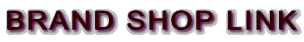 BRAND SHOP LINK
